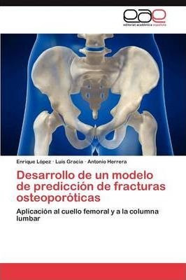 Desarrollo De Un Modelo De Prediccion De Fracturas Osteop...