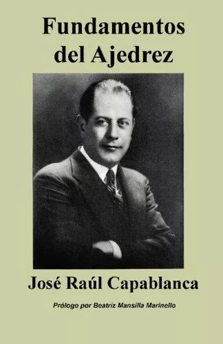 Capablanca, Lenda e Realidade - Miguel Á. Sánchez