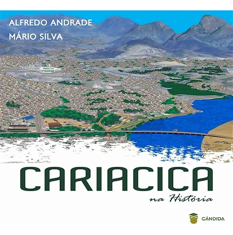 Livro Cariacina Na História - Alfredo Andrade E Mário Silva [2016]
