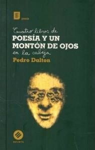 Cuatro Libros De Poesía Y Un Montón ... - Pedro Dalton