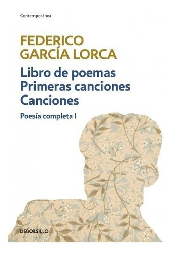 LIBRO DE POEMAS / CANCIONES, de Federico García Lorca. Editorial Debolsillo en español