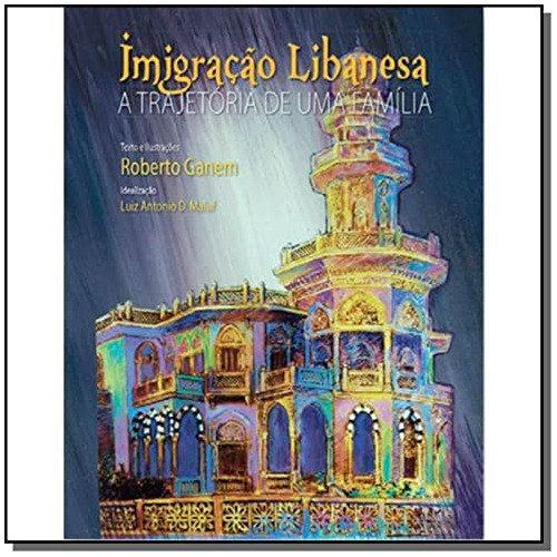 Libro Imigração Libanesa A Trajetória De Uma Família De Robe