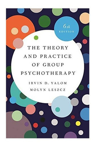 Libro:  The Theory And Practice Of Group Psychotherapy