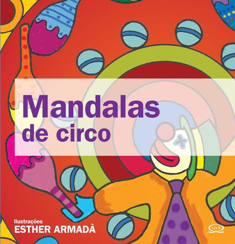 Mandalas de circo, de Armadá, Esther. Série Mandalas clássicas Vergara & Riba Editoras, capa mole em português, 2011