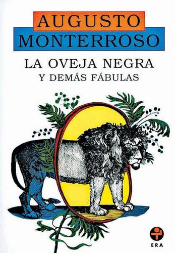 La Oveja Negra Y Demás Fábulas, De Monterroso, Augusto., Vol. Unico. Editorial Ediciones Era Prov. 19, Tapa Blanda En Español