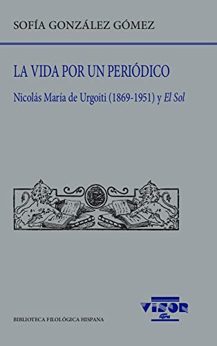 Libro Vida Por Un Periodico Nicolas Maria De Urgoiti 1869 19