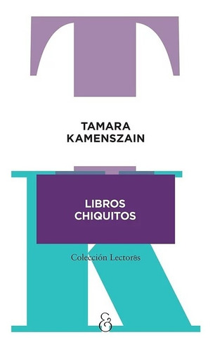 Libro: Libros Chiquitos / Tamara Kamenszain / Ampersand