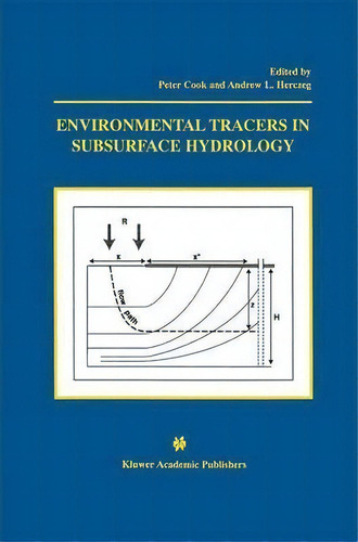 Environmental Tracers In Subsurface Hydrology, De Peter G. Cook. Editorial Springer Verlag New York Inc, Tapa Blanda En Inglés