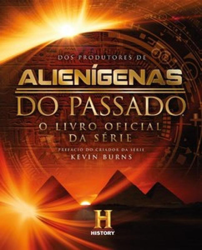 Alienígenas Do Passado - Série Do History, De Kevin, Burns. Editora Laszlo Aromatologia, Capa Mole Em Português