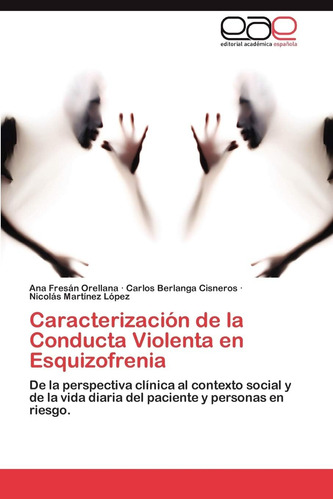 Libro: Caracterización De La Conducta Violenta En Esquizofre