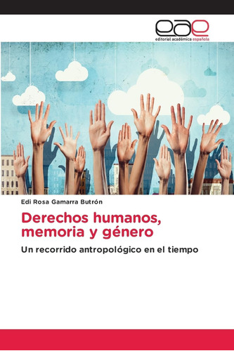 Libro: Derechos Humanos, Memoria Y Género: Un Recorrido En