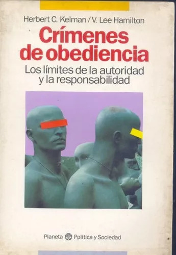 Crimenes De Obediencia: Los Límites De La Autoridad