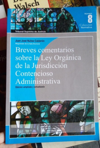 Breves Comenterios Sobre La Ley Orgánica De La Jurisdicción 