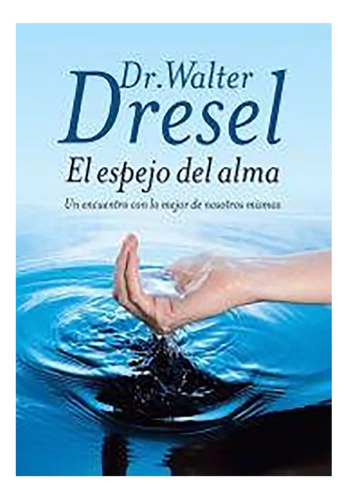 El Espejo Del Alma - Dresel - Grijalbo - #d