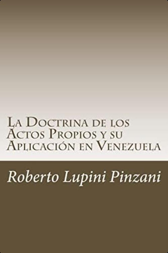 Libro: La Doctrina De Los Actos Propios Y Su Aplicación En