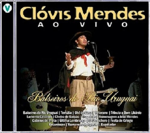 Cd - Clóvis Mendes - Balseiros Do Rio Uruguai