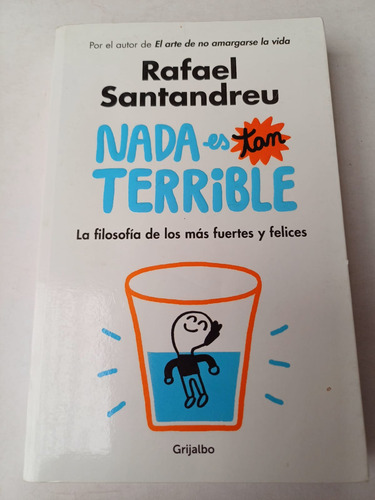 Nada Es Tan Terrible -filosofía D Los Más Fuertes-santandreu