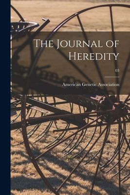 Libro The Journal Of Heredity; 03 - American Genetic Asso...