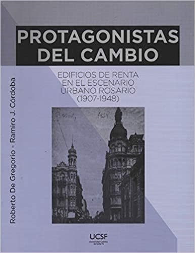 Edificios De Renta En El Escenario Urbano Rosario 1907-1948 