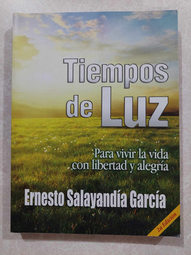 Tiempos De Luz / Autor: Ernesto Salayandía García