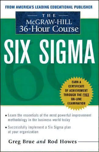 The Mcgraw Hill 36 Hour Six Sigma Course, De Greg Brue. Editorial Mcgraw Hill Education Europe, Tapa Blanda En Inglés