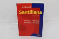 Comprar Dicionário Santilana Para Estudantes: Espanhol-port. u002F Port.- Espanhol De Santillana Pela Moderna (2003)