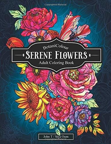 Flores Serenas:  Para Colorear Para Adultos Con Hermosa