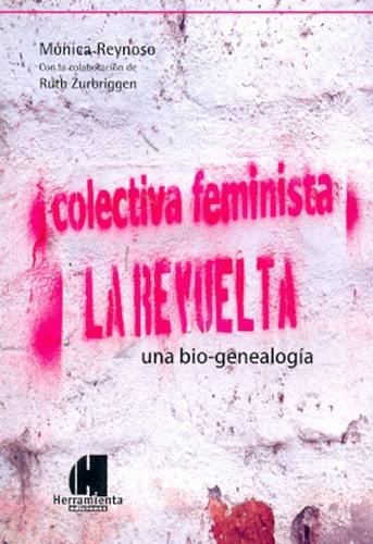 Colectiva Feminista La Revuelta - Reynoso, Briggen