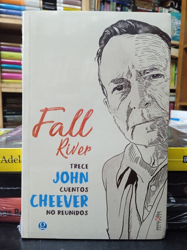 John Cheever - Fall River. Trece Cuentos No Reunidos