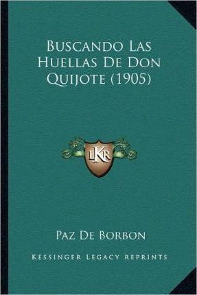 Libro Buscando Las Huellas De Don Quijote (1905) - Paz De...