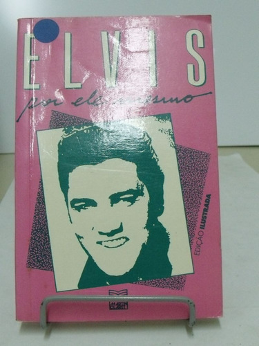 Elvis Por Ele Mesmo  - Editora Martin Claret