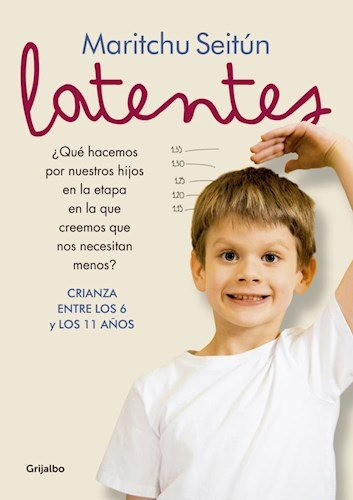 Libro Latentes - Crianza Entre Los 6 Y Los 11 De Maritchu Se