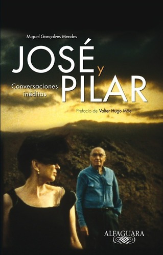 Jose Y Pilar - Miguel Goncalves Mendes, de MIGUEL GONCALVES MENDES. Editorial Alfaguara en español