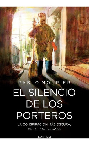 El Silencio De Los Porteros - Pablo Mourier