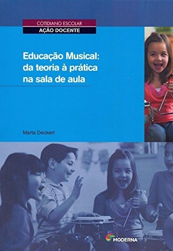 Libro Educaçao Musical: Da Teoria R Prática Na Sala De Aula