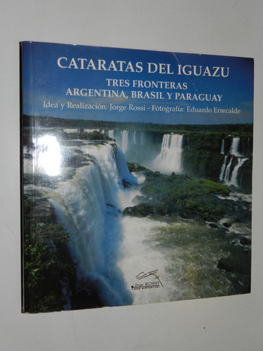 Cataratas Del Iguazu - Tres Fronteras - Jorge Rossi (us20)