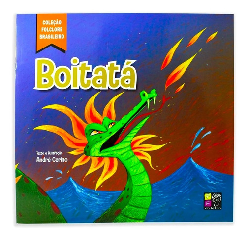 Boitatá - Coleção Folclore Brasileiro - Livro Ilustrado