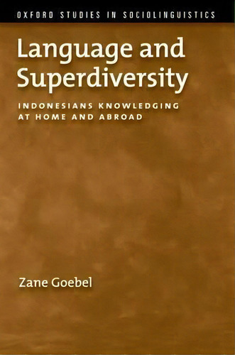 Language And Superdiversity, De Zane Goebel. Editorial Oxford University Press Inc, Tapa Blanda En Inglés
