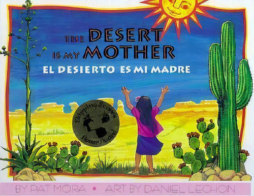 El Desierto Es Mi Madre / Desert Is My Mother, De Pat Mora. Editorial Pinata Books, Tapa Dura En Inglés