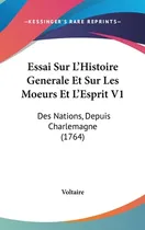 Comprar Libro Essai Sur L'histoire Generale Et Sur Les Moeurs Et ...