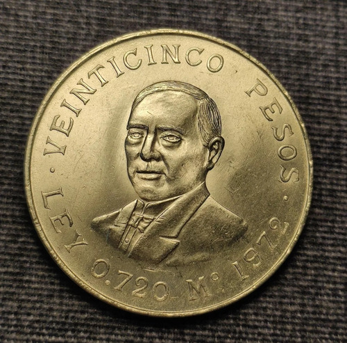 Moneda De Plata 25 Pesos Juárez 1972. Ley .720