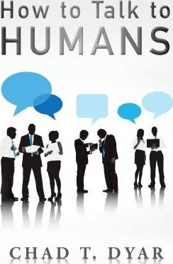 Libro How To Talk To Humans - Chad T Dyar