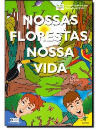 Nossas Florestas, Nossa Vida: Nossas Florestas, Nossa Vida, De Accu. Editora Textonovo, Capa Mole Em Português