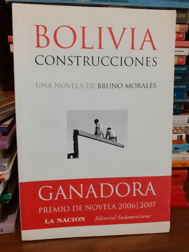 Bolivia Construcciones Bruno Morales La Nacion Sudamericana