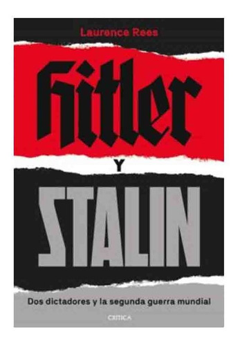 Libro Hitler Y Stalin - Laurence Rees