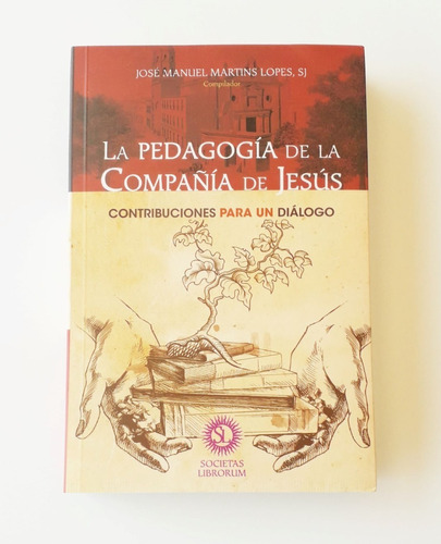 Libro: La Pedagogía De La Compañía De Jesús