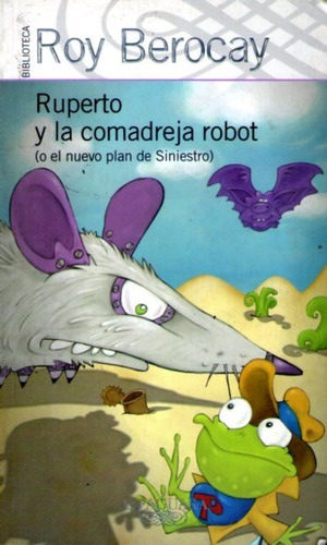 Ruperto Y La Comadreja Robot  Roy Berocay