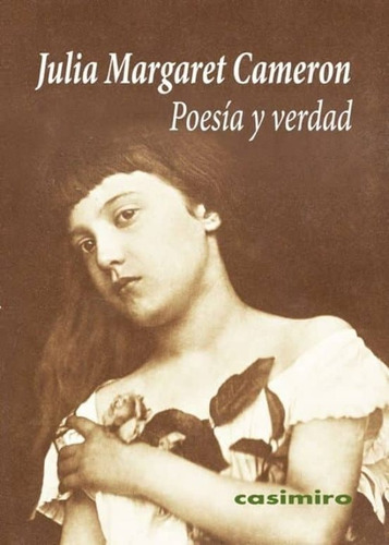 Poesia Y Verdad - Julia Margaret Cameron