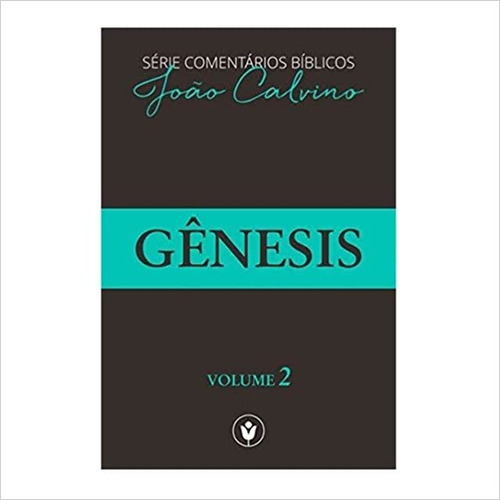 Gênesis Vol.1, De João Calvino., Vol. Um. Editora Clire, Capa Mole, Edição Primeira Em Português, 2018