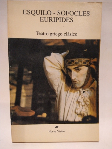 Teatro Griego Clásico - Esquilo Sófocles Euripides